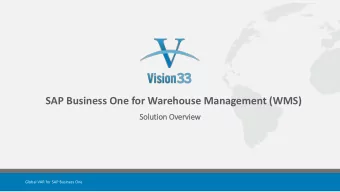SAP Business One for Warehouse Management (WMS)  So  Solution Overvie  iew  Global VAR for SAP