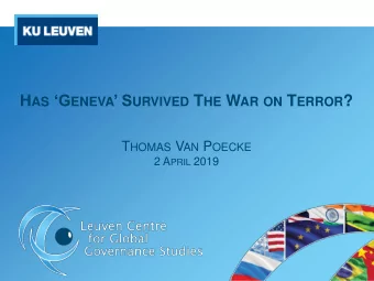 H AS G ENEVA  S URVIVED T HE W AR ON T ERROR ? T HOMAS V AN P OECKE 2 A PRIL 2019 By its