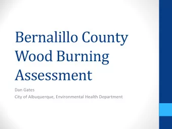 Bernalillo County  Wood Burning  Assessment  Dan Gates  City of Albuquerque, Environmental Health