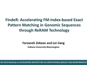 Pattern Matching in Genomic Sequences  through ReRAM Technology  Farzaneh Zokaee and Lei Jiang
