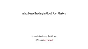 Index-based Trading in Cloud Spot Markets  Supreeth Shastri and David Irwin  Idle Cloud is