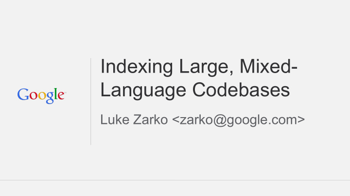 indexing large mixed language codebases