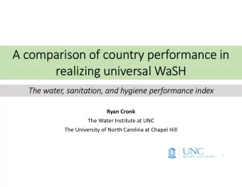 A comparison of country performance in  realizing universal WaSH  The water, sanitation, and