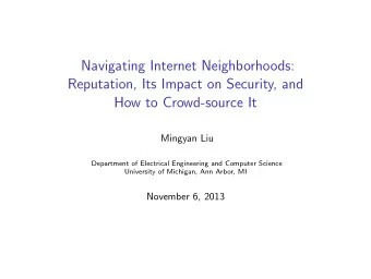 Navigating Internet Neighborhoods:  Reputation, Its Impact on Security, and  How to Crowd-source It