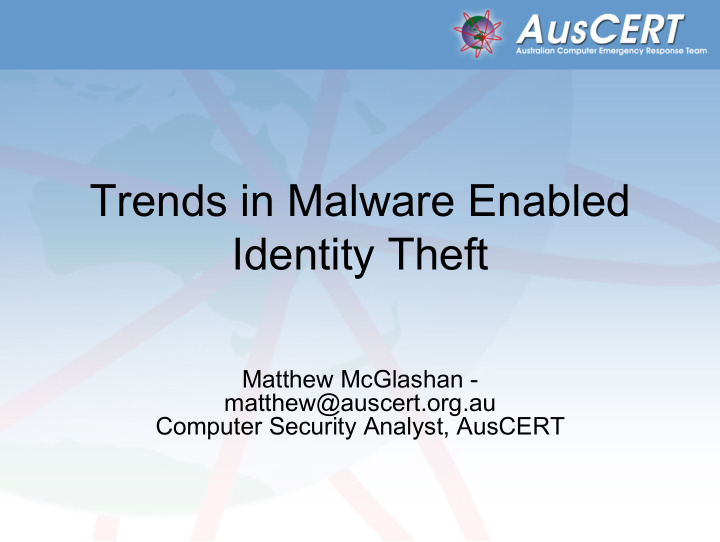 trends in malware enabled identity theft