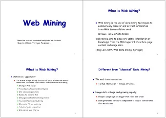 Web Mining  Web Mining  Web mining is the use of data mining techniques to  automatically