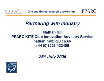 Partnering with Industry  Nathan Hill  PPARC KITE Club Innovation Advisory Service
