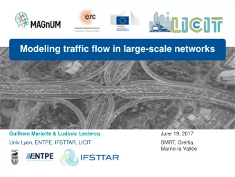 Modeling traffic flow in large-scale networks  Guilhem Mariotte &amp; Ludovic Leclercq  June 19,