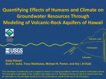 Quantifying Effects of Humans and Climate on  Groundwater Resources Through  Modeling of
