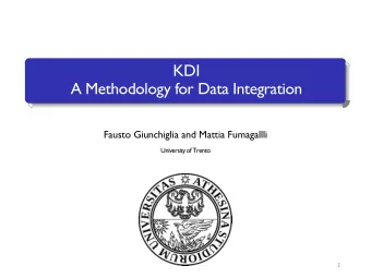 KDI  A Methodology for Data Integration  Fausto Giunchiglia and Mattia Fumagallli  University of