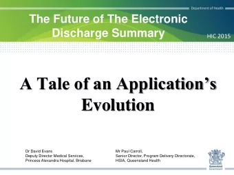 A Tale of an Applications  Evolution  Dr David Evans  Mr Paul Carroll,  Deputy Director Medical