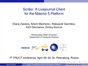 Scribo: A Livejournal Client  for the Maemo 5 Platform  Diana Zaiceva, Artem Mezhenin, Aleksandr