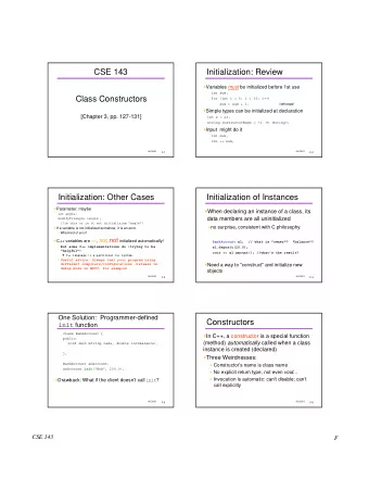 CSE 143  Initialization: Review  Variables must be initialized before 1st use  int sum;  Class