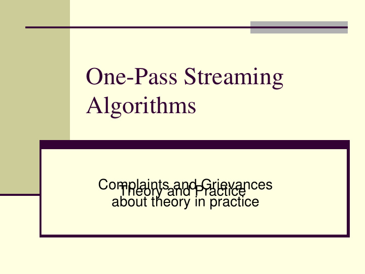 one pass streaming algorithms