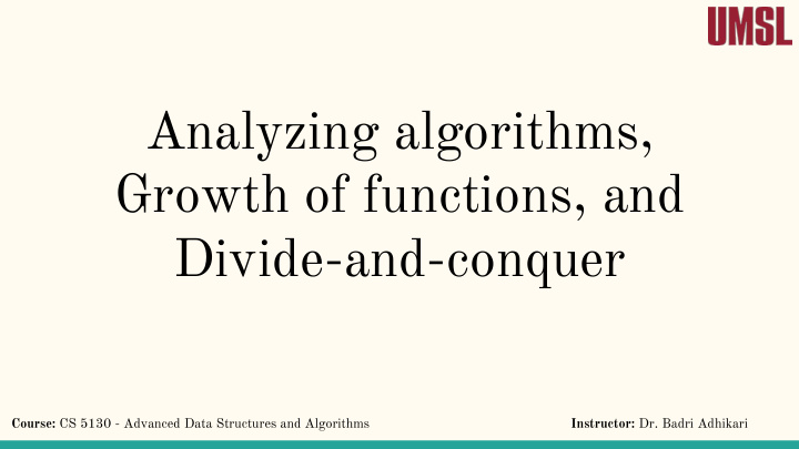 analyzing algorithms growth of functions and divide and