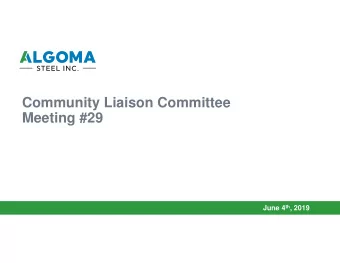 Community Liaison Committee  Meeting #29 June 4 th , 2019  Agenda Review of March 5 th , 2019