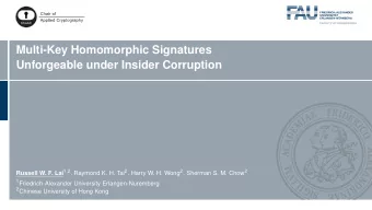 Multi-Key Homomorphic Signatures  Unforgeable under Insider Corruption Russell W. F. Lai 1,2 ,