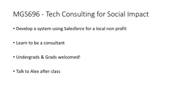 MGS696 - Tech Consulting for Social Impact  Develop a system using Salesforce for a local non