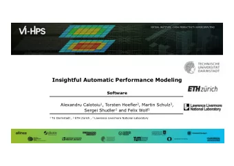 Insightful Automatic Performance Modeling Software Alexandru Calotoiu 1 , Torsten Hoefler 2 ,