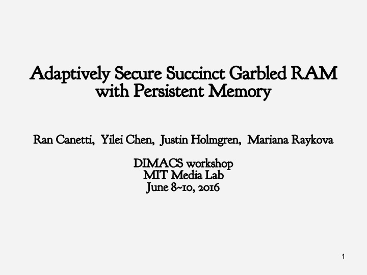 adaptively secure succinct garbled ram with persistent