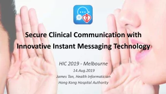 Innovative Instant Messaging Technology  HIC 2019 - Melbourne  14.Aug.2019  James Tan, Health