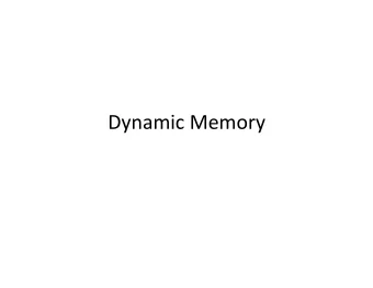 Dynamic Memory  Review  C++ must figure out the amount of space each  variable takes up in