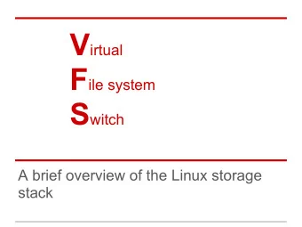 Why add layers?  Originally, operating systems supported just  one file system. What changed?