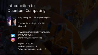 Quantum Computing  Kitty Yeung, Ph.D. in Applied Physics  Creative Technologist + Sr. PM  Microsoft