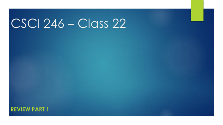 csci 246 class 22