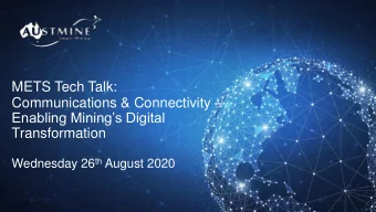 Communications &amp; Connectivity   Enabling Minings Digital  Transformation Wednesday 26 th
