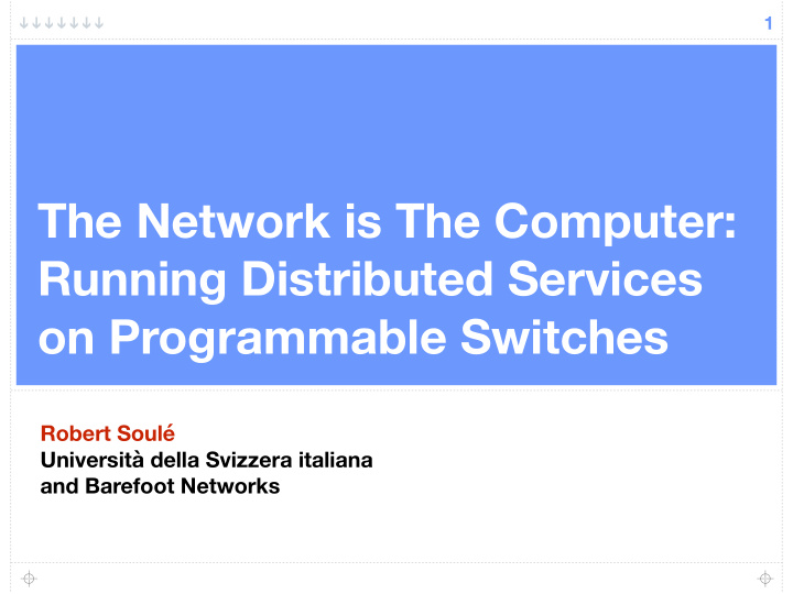 the network is the computer running distributed services