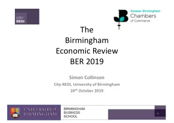 The  Birmingham  Economic Review  BER 2019  Simon Collinson  City-REDI, University of Birmingham 24