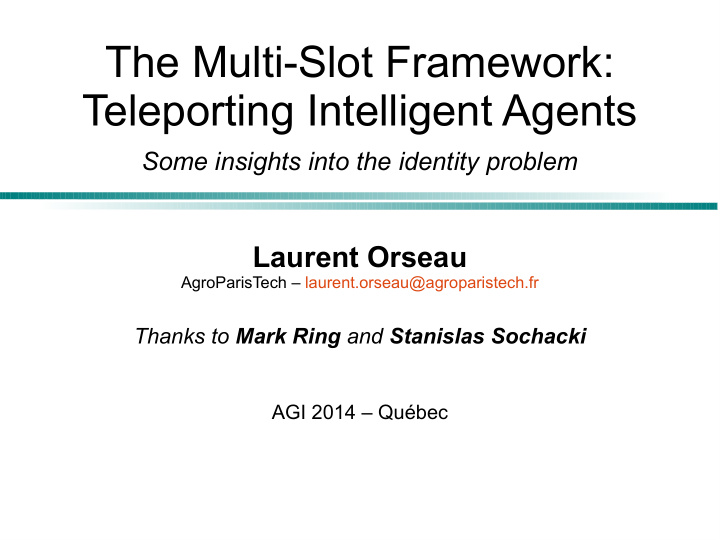 the multi slot framework teleporting intelligent agents
