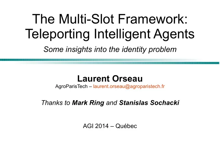 the multi slot framework teleporting intelligent agents