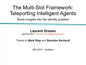 The Multi-Slot Framework:  Teleporting Intelligent Agents  Some insights into the identity problem