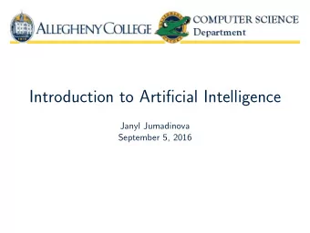 Introduction to Artificial Intelligence  Janyl Jumadinova  September 5, 2016  What is AI?  Systems
