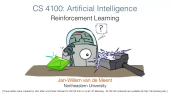 CS 4100: Artificial Intelligence  Reinforcement Learning  Ja  Jan-Wi  Willem van de Meent