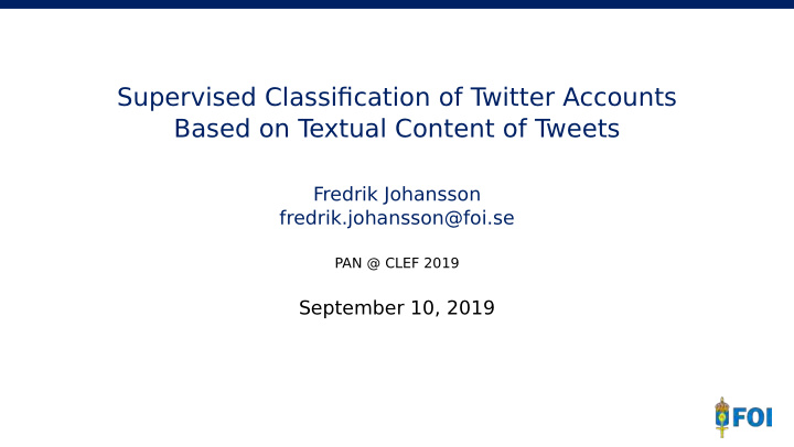 supervised classification of t witter accounts based on t
