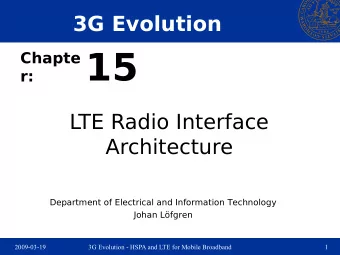 15  Chapte  r:  LTE Radio Interface  Architecture  Department of Electrical and Information