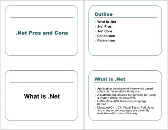 What is .Net  A platform that anyone can develop for using  a system similar to Java/JVM.