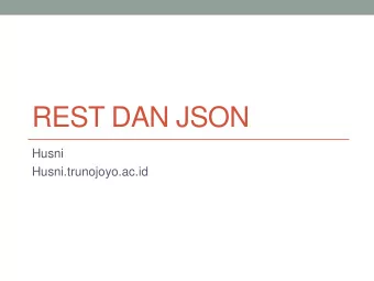 REST DAN JSON  Husni  Husni.trunojoyo.ac.id  Web 2.0  What is Web 2.0?  Commonly associated
