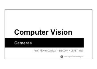 Computer+Vision  Cameras  Prof.&amp;Flvio&amp;Cardeal&amp; DECOM&amp;/&amp;CEFET7MG
