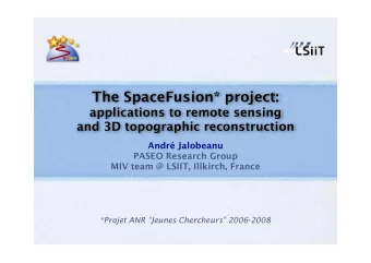 The SpaceFusion* project:  applications to remote sensing  and 3D topographic reconstruction
