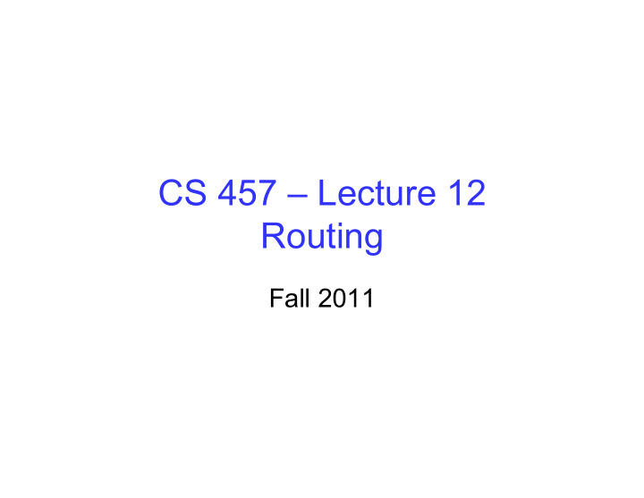 cs 457 lecture 12 routing