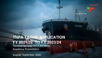 FY 2021/22  TO FY 2023/24  Transnet National Ports Authority  Roadshow Presentation  August/