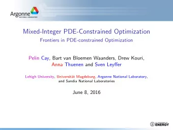 Mixed-Integer PDE-Constrained Optimization  Frontiers in PDE-constrained Optimization  Pelin Cay,