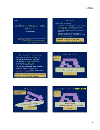 !!&quot;!#&quot;$%&amp; cs242 ! ! Multi-cores are coming! ! - For 50 years, hardware designers