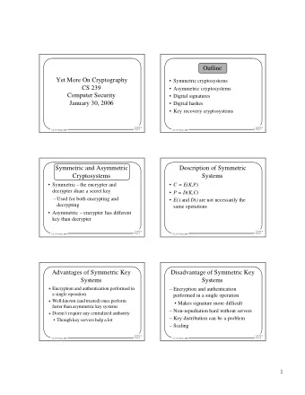 Outline  Yet More On Cryptography   Symmetric cryptosystems  CS 239   Asymmetric