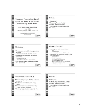 ITU on Measuring Speech  Quality  Measuring Perceived Quality  Typically done by using standards