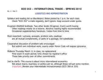 ECO 352  I NTERNATI ONAL TRADE  SPRI NG 2010  No. 1  Feb. 2  LOGISTICS AND ADMINISTRATION